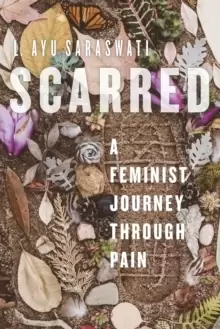 Image of Scarred : A Feminist Journey Through Pain