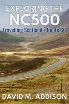 Image of Exploring the NC500 by David M Addison