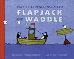 Image of Two Little Penguins Called Flapjack and Waddle by Georgie Adams Paperback