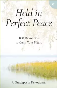 Image of Held in Perfect Peace : 100 Devotions to Calm Your Heart