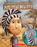 Image of what if you had animal hair