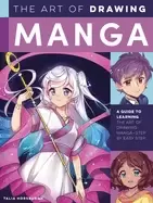 Image of art of drawing manga a guide to learning the art of drawing manga step by e