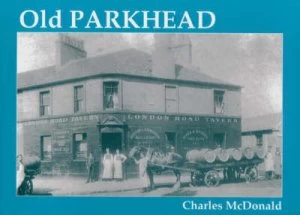 Image of Old Parkhead by Charles Mcdonald Paperback