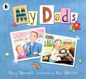 Image of My Dads by Kelly Bennett Paperback