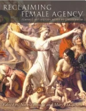 Image of reclaiming female agency feminist art history after postmodernism
