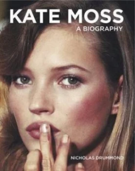 Image of Kate Moss by Nicholas Drummond Hardback