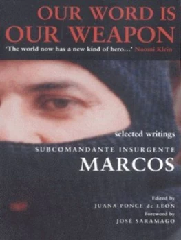 Image of Our Word Is Our Weapon by Subcomandante Marcos Paperback