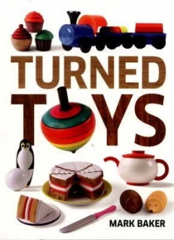 Image of Turned Toys: 12 Fun Projects to Create for Children - HB668