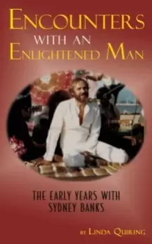 Image of Encounters with an Enlightened Man : The Early Years with Sydney Banks