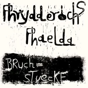 Image of Phrydderichs Phaelda - Bruchstuecke Vinyl