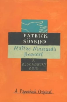 Image of Maitre Mussards Bequest by Patrick Sskind Paperback