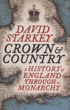 Image of Crown and Country by David Starkey Hardback