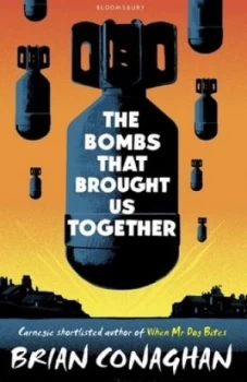 Image of The Bombs That Brought Us Together by Brian Conaghan Book