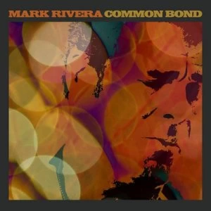 Image of Common Bond by Mark Rivera CD Album