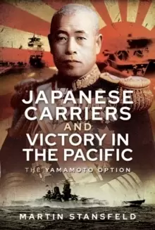 Image of Japanese Carriers and Victory in the Pacific : The Yamamoto Option