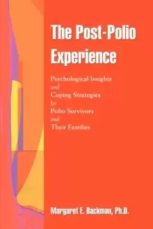 Image of The Post-Polio Experience : Psychological Insights and Coping Strategie