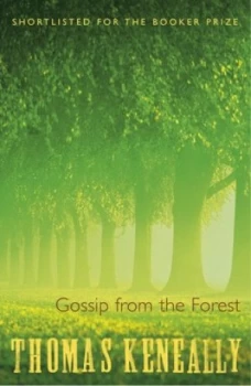 Image of Gossip from the Forest by Thomas Keneally Book