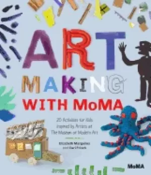 Image of art making with moma 20 activities for kids inspired by artists at the muse