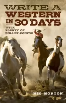 Image of Write a Western in 30 Days - with plenty of bullet-points!