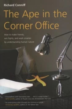Image of The Ape in the Corner Office by Richard Conniff Paperback