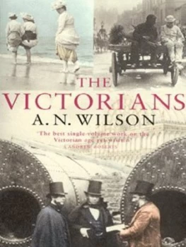 Image of The Victorians by A.N. Wilson Paperback