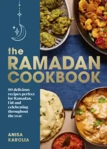 Image of The Ramadan Cookbook : 80 delicious recipes perfect for Ramadan, Eid and celebrating throughout the year