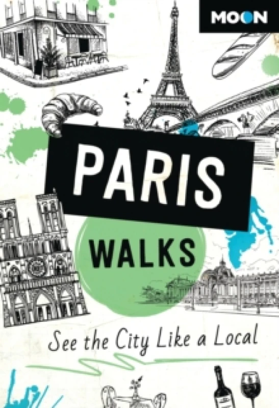 Image of Moon Paris Walks (Third Edition) : See the City Like a Local Paperback / softback