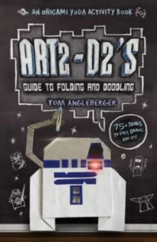 Image of Art2-D2s Guide to Folding and Doodling by Tom Angleberger Paperback