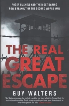 Image of The Real Great Escape by Guy Walters Hardback