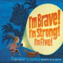 Image of I'm Brave! I'm Strong! I'm Five!