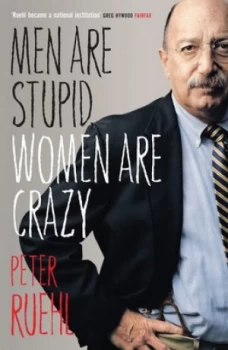 Image of Men Are Stupid Women Are Crazy by Peter Ruehl Book