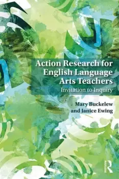 Image of Action Research for English Language Arts Teachers Invitation to Inquiry