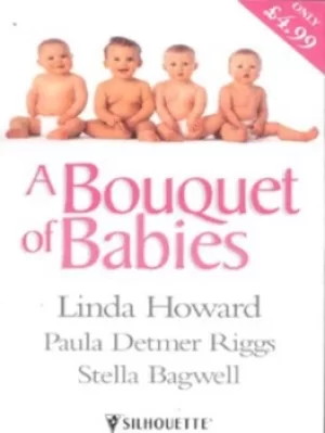 Image of A bouquet of babies by Linda Howard