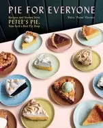 Image of pie for everyone recipes and stories from petees pie new yorks best pie sh