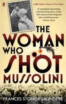 Image of The Woman Who Shot Mussolini by Frances Stonor Saunders Paperback