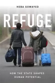 Image of Refuge : How the State Shapes Human Potential