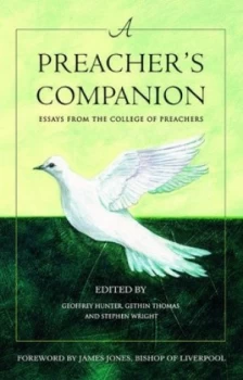 Image of A Preachers Companion by Geoffrey Hunter and Gethin Thomas and Stephen I Wright and College of Preachers Book