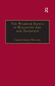 Image of The Warrior Saints in Byzantine Art and Tradition