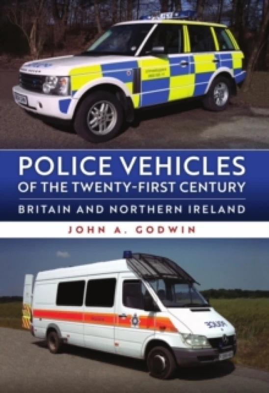 Image of Police Vehicles of the Twenty-First Century : Britain and Northern Ireland Paperback / softback