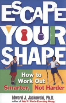 Image of Escape Your Shape by Edward Jackowski Book