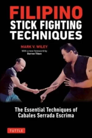 Image of Filipino stick fighting techniques by Mark V. Wiley