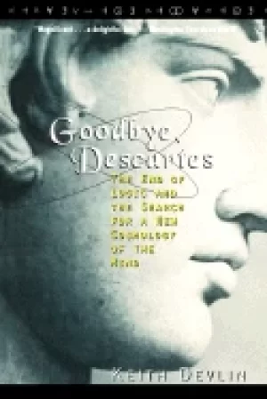 Image of goodbye descartes the end of logic and the search for a new cosmology of th