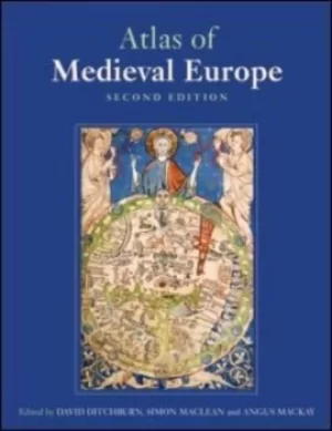 Image of The atlas of medieval Europe by David Ditchburn