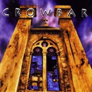 image of Broken Glass by Crowbar CD Album