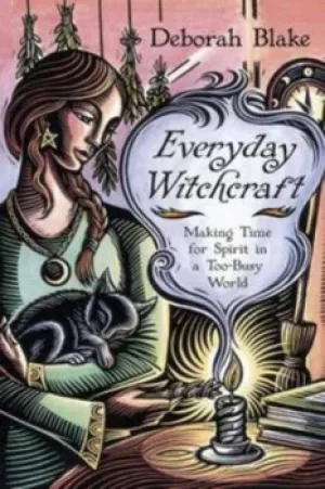 Image of Everyday witchcraft by Deborah Blake