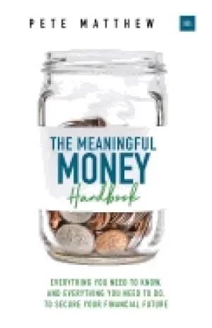 Image of meaningful money handbook everything you need to know and everything you ne