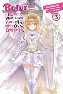 Image of Bofuri: I Don't Want to Get Hurt, so I'll Max Out My Defense., Vol. 3 (light novel)