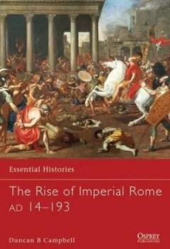 Image of The Rise of Imperial Rome Ad 14-193 by Duncan B Campbell Paperback