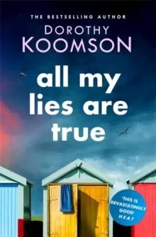 Image of All My Lies Are True : Lies, obsession, murder. Will the truth set anyone free?