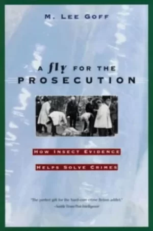 Image of A fly for the prosecution by M Lee Goff